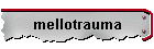 mellotrauma