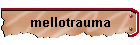 mellotrauma