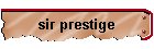 sir prestige